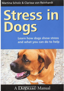 Stress in Dogs, Martina Scholz, Clarissa von Reinhardt